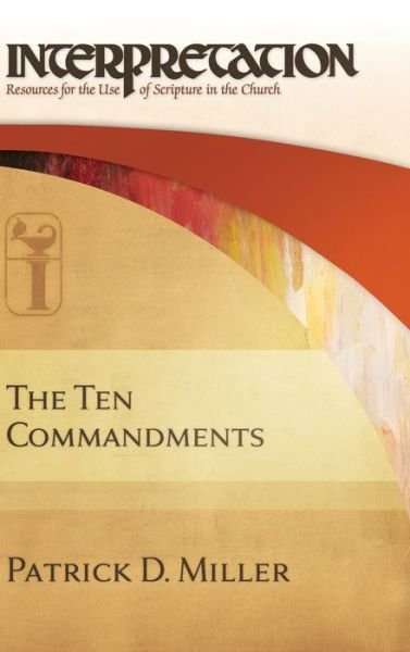 Cover for Patrick D. Miller · The Ten commandments (Bok) (2009)