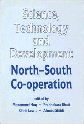 Cover for Mozammel Huq · Science, Technology and Development: North-South Co-operation (Gebundenes Buch) (1992)