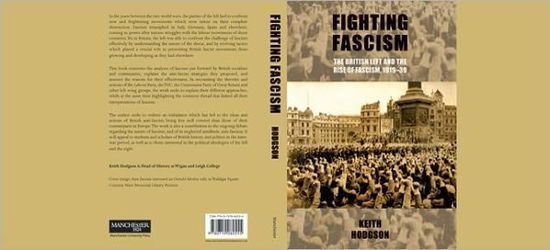 Cover for Keith Hodgson · Fighting Fascism: the British Left and the Rise of Fascism, 1919–39 (Hardcover Book) (2010)