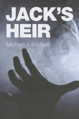 Cover for Michael Litchfield · Jack's Heir (Hardcover Book) (2013)