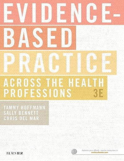 Cover for Hoffmann, Tammy (Professor of Clinical Epidemiology, Institute for Evidence- Based Healthcare, Faculty of Health Sciences and Medicine, Bond University, Gold Coast, Australia) · Evidence-Based Practice Across the Health Professions (Paperback Bog) (2017)