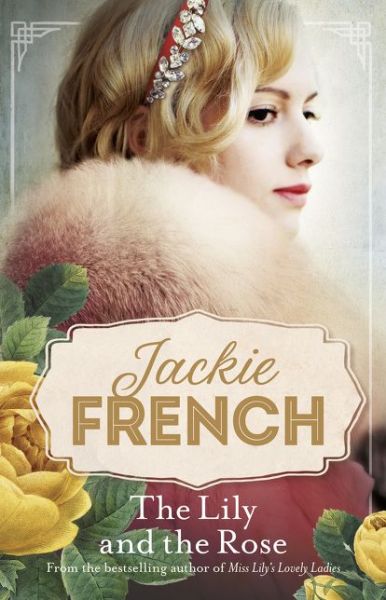 Cover for Jackie French · The Lily and the Rose (Miss Lily, #2) - Miss Lily (Paperback Book) (2019)