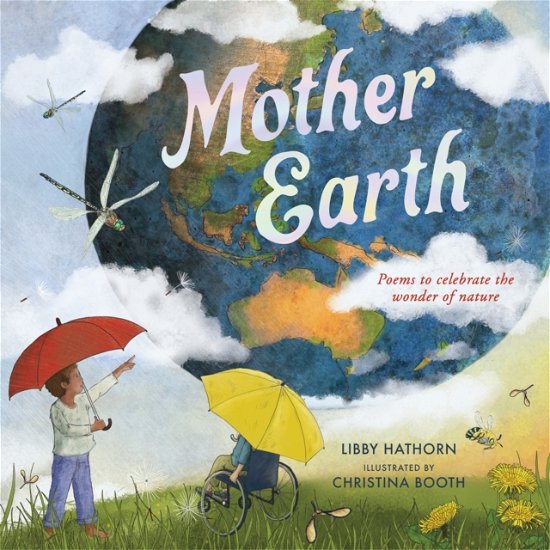 Cover for Libby Hathorn · Mother Earth: Poems to celebrate the wonder of nature (Gebundenes Buch) (2023)