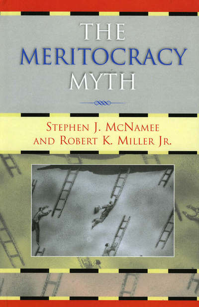 Cover for Stephen J. McNamee · The Meritocracy Myth (Hardcover Book) (2004)