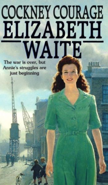 Cover for Elizabeth Waite · Cockney Courage (Paperback Book) (2000)