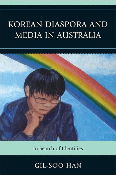 Cover for Gil-Soo Han · Korean Diaspora and Media in Australia: In Search of Identities (Taschenbuch) (2012)