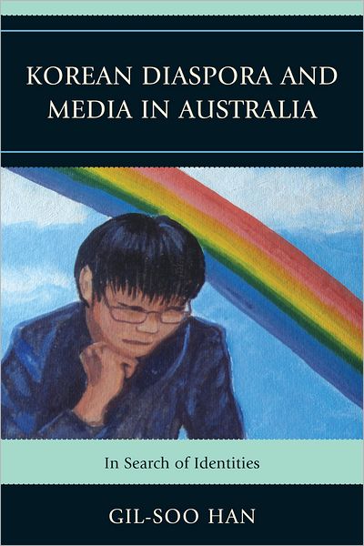 Cover for Gil-Soo Han · Korean Diaspora and Media in Australia: In Search of Identities (Paperback Bog) (2012)