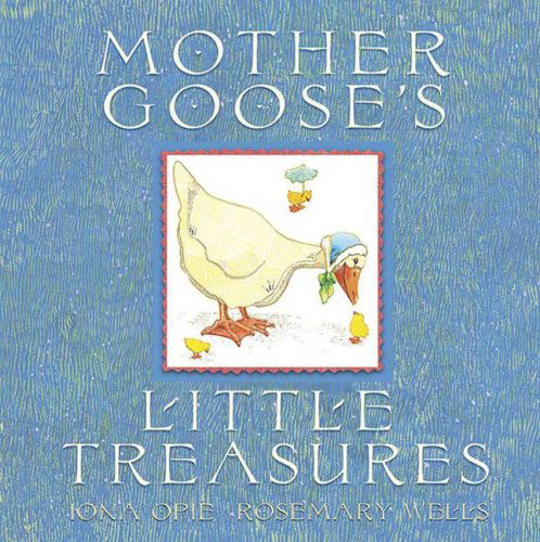 Mother Goose's Little Treasures (My Very First Mother Goose) - Iona Opie - Books - Candlewick - 9780763636555 - August 28, 2007