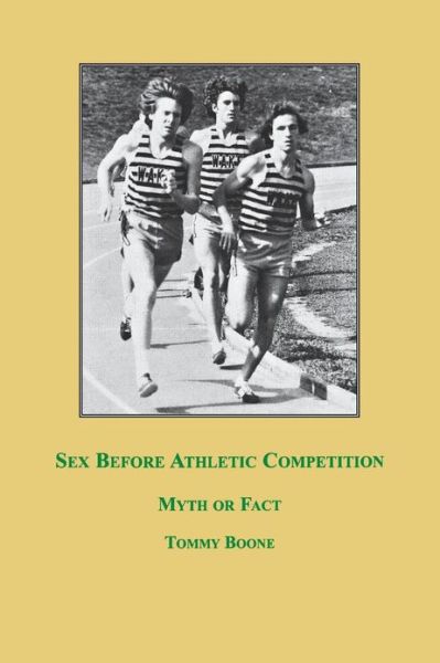 Cover for Tommy Boone · Sex Before Athletic Competition: Myth or Fact (Paperback Book) (2008)