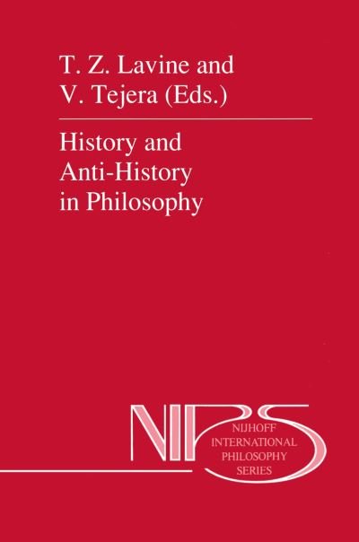 Cover for V Tejera · History and Anti-History in Philosophy - Nijhoff International Philosophy Series (Gebundenes Buch) [1989 edition] (1989)