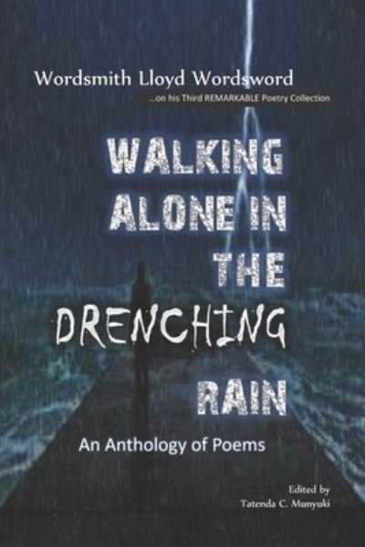 Cover for Lloyd Machacha · Walking Alone in The Drenching Rain (Paperback Book) (2016)
