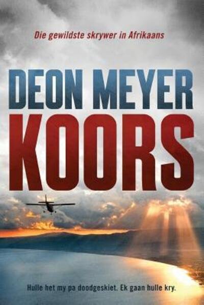 Cover for Deon Meyer · Koors (Bog) [Afrikaans edition] (2016)