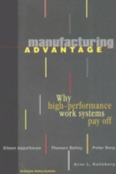 Cover for Eileen Appelbaum · Manufacturing Advantage: Why High Performance Work Systems Pay Off (Paperback Bog) (2000)