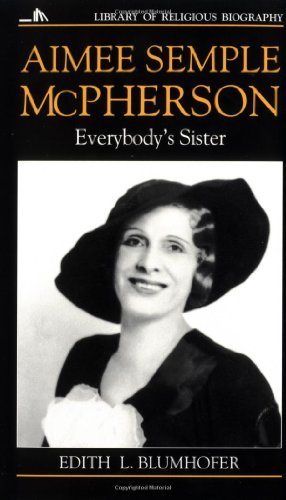 Cover for Edith L. Blumhofer · Aimee Semple Mcpherson: Everybody's Sister - Library of Religious Biography (Taschenbuch) (1993)