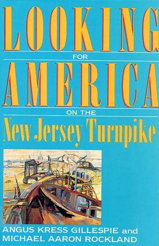 Cover for Angus Kress Gillespie · Looking for America on the New Jersey Turnpike (Paperback Book) (1992)