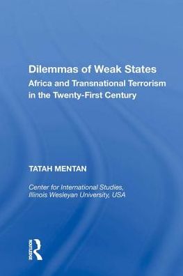 Cover for Tatah Mentan · Dilemmas of Weak States: Africa and Transnational Terrorism in the Twenty-First Century (Hardcover Book) (2017)