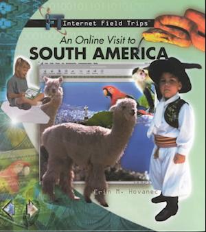 Cover for Erin M. Hovanec · An Online Visit to South America (Internet Field Trips) (Hardcover Book) [1st edition] (2003)