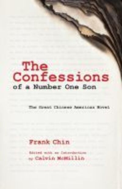 Cover for Frank Chin · The Confessions of a Number One Son: The Great Chinese American Novel - Intersections: Asian and Pacific American Transcultural Studies (Hardcover Book) (2015)