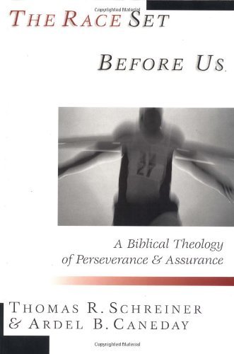 Cover for Ardel B. Caneday · The Race Set Before Us: a Biblical Theology of Perseverance &amp; Assurance (Paperback Book) (2001)