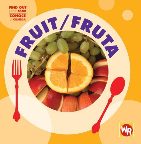 Cover for Tea Benduhn · Fruit / Fruta (Find out About Food / Conoce La Comida) (Spanish Edition) (Hardcover Book) [Spanish, Bilingual edition] (2007)