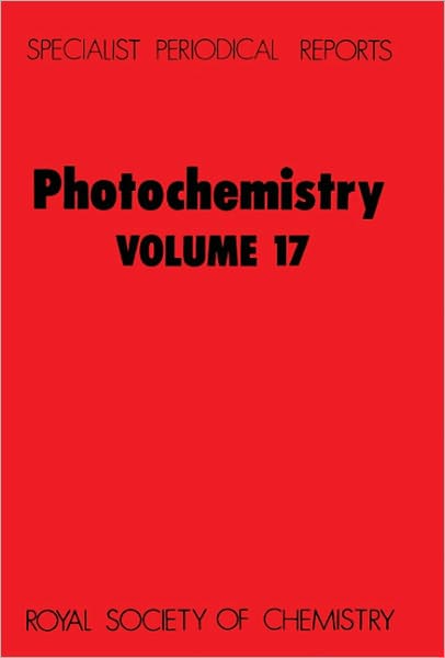 Cover for Royal Society of Chemistry · Photochemistry: Volume 17 - Specialist Periodical Reports (Hardcover bog) (1986)