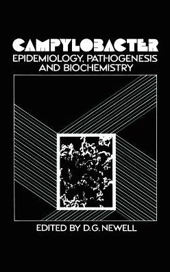 Campylobacter: Epidemiology, Pathogenesis and Biochemistry - D G Newell - Bøker - Kluwer Academic Publishers Group - 9780852004555 - 31. mai 1982