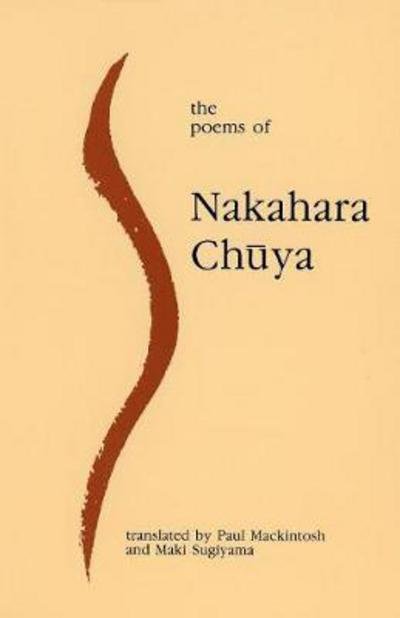 Cover for Nakahara Chuya · The Poems of Nakahara Chuya (Paperback Book) (1993)