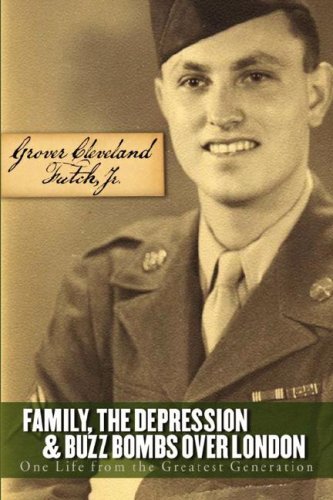 Cover for Grover Cleveland Futch Jr. · Family, the Depression, and Buzz Bombs over London: One Life from the Greatest Generation (Hardcover bog) (2007)