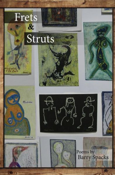 Cover for Barry Spacks · Frets and Struts (Pocketbok) (2014)