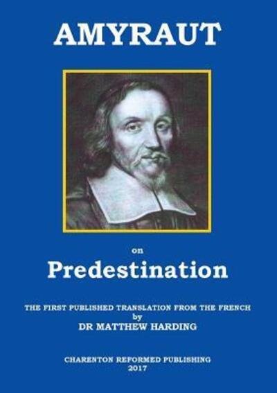 Cover for MoÃ¯se Amyraut · Amyraut on Predestination (Paperback Book) (2017)