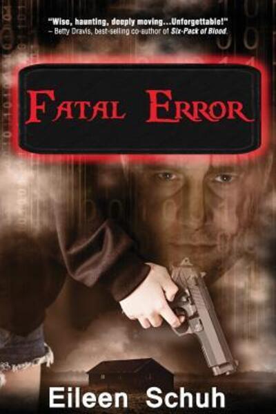 Fatal Error - Eileen Schuh - Books - Kastle Harbour Publishing - 9780995297555 - November 10, 2017