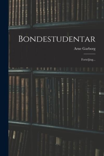 Cover for Arne Garborg · Bondestudentar (Pocketbok) (2022)