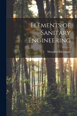 Cover for Mansfield Merriman · Elements of Sanitary Engineering (Paperback Book) (2022)