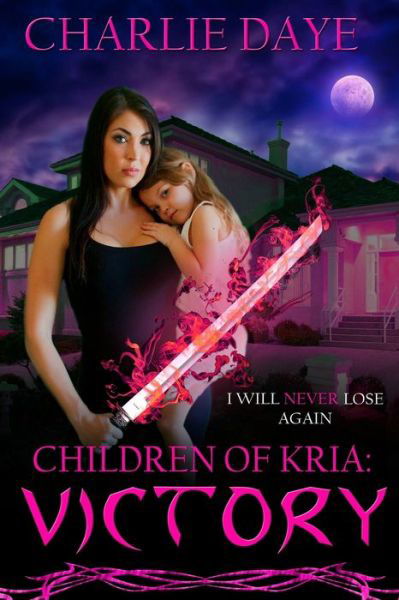 Cover for Charlie Daye · Children of Kria : Victory (Paperback Book) (2020)