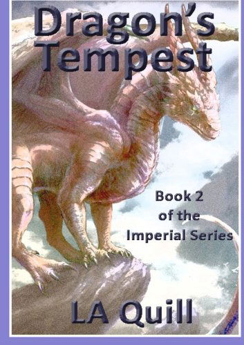 Cover for La Quill · Dragon's Tempest (The Imperial Series) (Paperback Book) (2014)