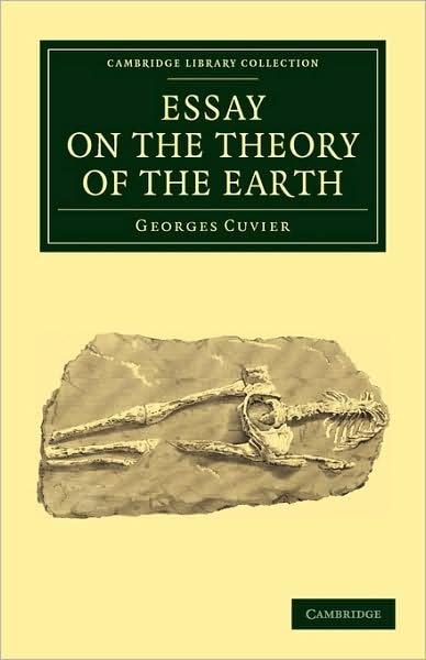 Cover for Georges Cuvier · Essay on the Theory of the Earth - Cambridge Library Collection - Darwin, Evolution and Genetics (Paperback Bog) [2 Revised edition] (2009)