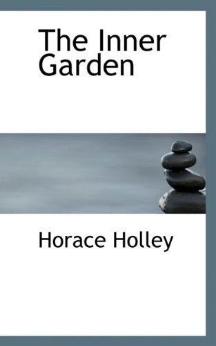 Cover for Horace Holley · The Inner Garden (Paperback Book) (2009)