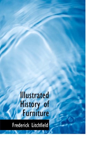 Cover for Frederick Litchfield · Illustrated History of Furniture (Hardcover Book) (2009)