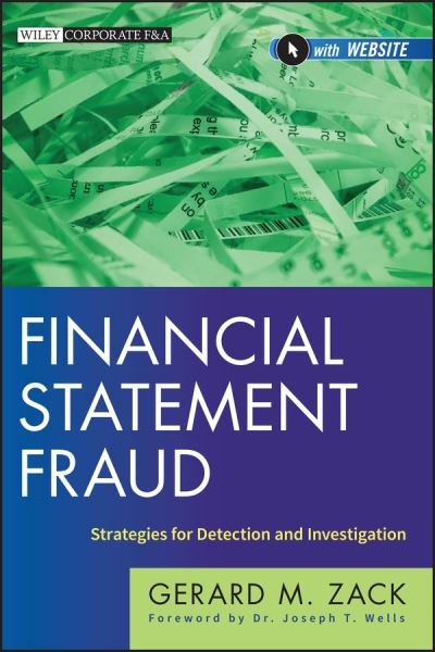 Cover for Gerard M. Zack · Financial Statement Fraud: Strategies for Detection and Investigation - Wiley Corporate F&amp;A (Inbunden Bok) (2013)
