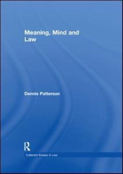 Cover for Dennis Patterson · Meaning, Mind and Law - Collected Essays in Law (Pocketbok) (2019)