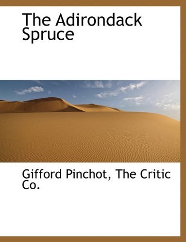 Cover for Gifford Pinchot · The Adirondack Spruce (Taschenbuch) (2010)