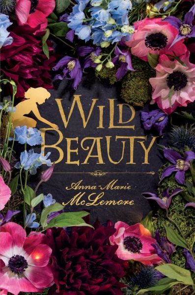 Cover for Anna-marie Mclemore · Wild Beauty (Pocketbok) (2017)