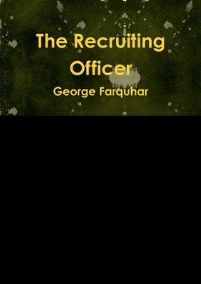 Cover for George Farquhar · The Recruiting Officer (Paperback Book) (2013)