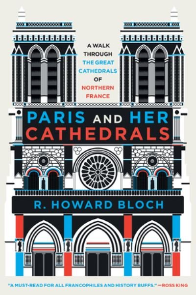 Cover for Bloch, R. Howard (Yale University) · Paris and Her Cathedrals (Pocketbok) (2024)