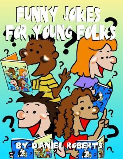 Cover for Daniel Roberts · Funny Jokes for Young Folks (Paperback Book) (2015)