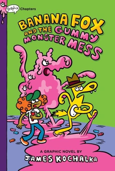 Cover for James Kochalka · Banana Fox and the Gummy Monster Mess: A Graphix Chapters Book (Banana Fox #3) (Inbunden Bok) (2022)