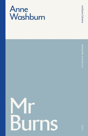 Mr Burns - Modern Classics - Anne Washburn - Kirjat - Bloomsbury Publishing PLC - 9781350200555 - torstai 23. syyskuuta 2021