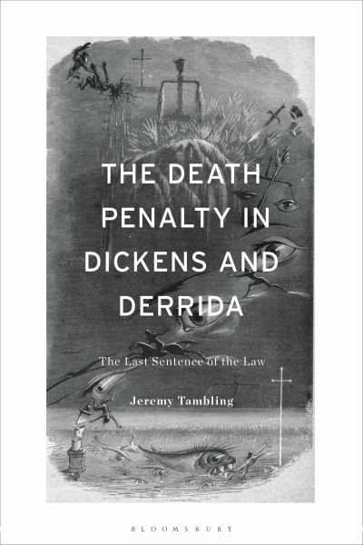 Cover for Jeremy Tambling · The Death Penalty in Dickens and Derrida: The Last Sentence of the Law (Hardcover Book) (2023)