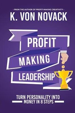Cover for K Von Novack · Profit-Making Leadership (Taschenbuch) (2016)