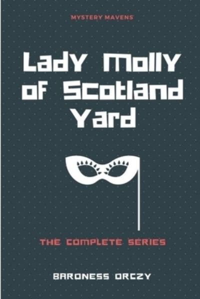 Cover for Baroness Orczy · Lady Molly of Scotland Yard (Paperback Book) (2018)
